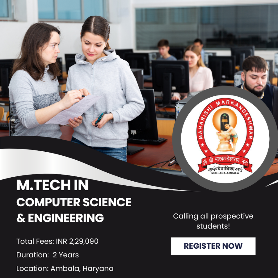 M.Tech in Computer Science Engineering at Maharishi Markandeshwar (Deemed To Be University), Ambala